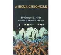 A Sioux Chronicle, The Civilization of the American Indian Series George E. Hyde (Auteur)
