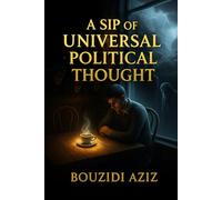 A Sip of Universal Political Thought: Dystopian Reflections in the Age of Silence