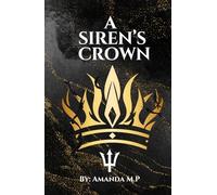 A Sirens Crown: The Siren's Series