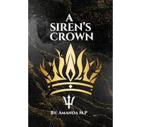 A Sirens Crown: The Siren's Series