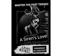 A Siren's Love.: Grammar in Context. Past Tenses Practice B2/B2+