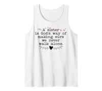 A Sister is God's Way of Making Sure We Never Walk All Alone Débardeur