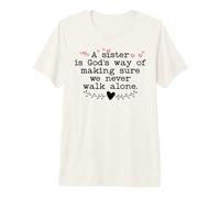 A Sister is God's Way of Making Sure We Never Walk All Alone T-Shirt Haut de Gamme