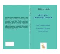 Philippe Nicolas – A Six Ans J'avais Déjà Tout Dit – Tomes 3 et 4 – L'Harmattan