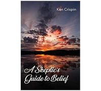 A Skeptic's Guide To Belief