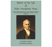 A Sketch Of The Life Of Elder Humphrey Posey