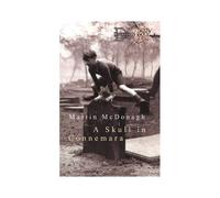 A Skull in Connemara by McDonagh Martin Playwright UK Paperback Book Martin McDonagh (Auteur)