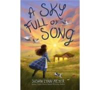 A Sky Full of Song by Susan Lynn Meyer Susan Lynn Meyer (Auteur)
