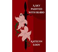 A Sky Painted with Blood