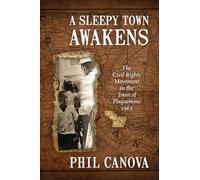 A Sleepy Town Awakens: The Civil Rights Movement in the Town of Plaquemine 1963