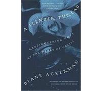 A Slender Thread Diane Ackerman (Auteur)