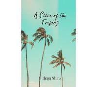 A Slice of the Tropics