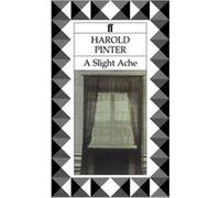 A Slight Ache Pinter, Harold (Auteur)