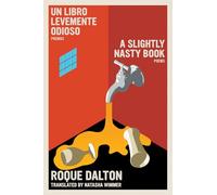 A Slightly Nasty Book / Un Libro Levemente Odioso: Poems / Poemas