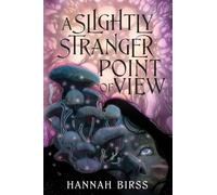 A Slightly Stranger Point of View