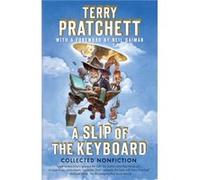 A Slip of the Keyboard Collected Nonfiction by Terry Pratchett & Foreword by Neil Gaiman Terry Pratchett Foreword by Neil Gaiman (Auteur)