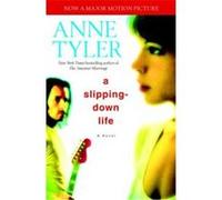 A Slipping-Down Life Anne Tyler (Auteur)
