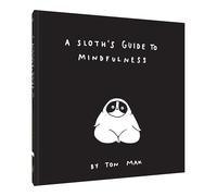 A Sloth Guide to Mindfulness