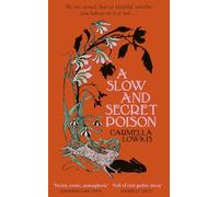 A Slow and Secret Poison: A gloriously gothic historical novel of secrets and intrigue