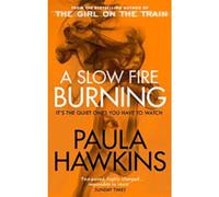 A Slow Fire Burning Book by Paula Hawkins English Paperback