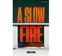 A Slow Fire - Simon Stephens - Methuen Drama - ebook (ePub) - Livre