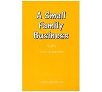 A Small Family Business Alan Ayckbourn (Auteur)
