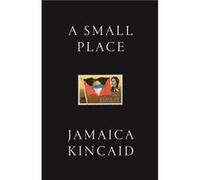 A Small Place by Jamaica Kincaid Inconnu (Auteur)