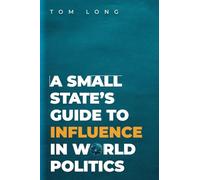 A Small State's Guide to Influence in World Politics