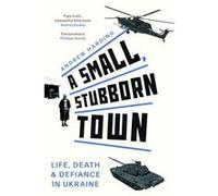 A Small Stubborn Town by Andrew Harding Andrew Harding (Auteur)