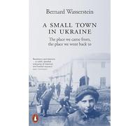 A Small Town in Ukraine: The place we came from, the place we went back to
