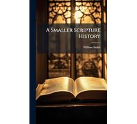 A Smaller Scripture History
