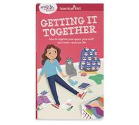A Smart Girl's Guide: Getting It Together