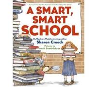 A Smart Smart School - Sharon Creech - HarperCollins - Livre en Anglais - Hardback Sharon CreechSharon Creech (Auteur)