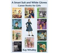 A Smart Suit and White Gloves: Career Books for Girls