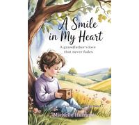 A Smile in My Heart: A Grandfather's Love that Never Fades