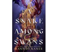 A Snake Among Swans - Hannah Kaner - HarperVoyager - ebook (ePub) - Livre