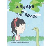 A Snake in the Grass: A story about Lisa and the troublesome 'S'
