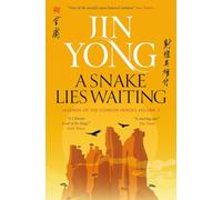 A Snake Lies Waiting: Legends of the Condor Heroes Vol. 3