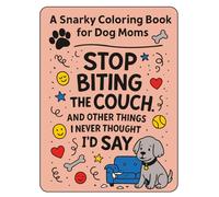 A Snarky Coloring Book for Dog Moms: "Stop Biting the Couch" and other things I never thought I'd say