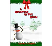 A Snowman In The Snow; Plus A Supplementary Colouring Book
