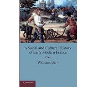 A Social and Cultural History of Early Modern France