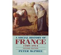 A Social History of France, 1789-1914: Second Edition