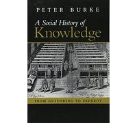 A Social History of Knowledge: From Gutenberg to Diderot