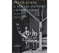 A Social History of Knowledge II by Burke & Peter Emmanuel College & Cambridge Burke Peter Emmanuel College Cambridge (Auteur)