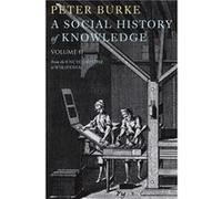 A Social History of Knowledge II by Burke & Peter Emmanuel College & Cambridge Peter Burke (Auteur)