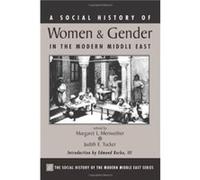 A Social History Of Women And Gender In The Modern Middle East by Judith Tucker