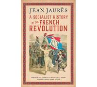 A Socialist History of the French Revolution