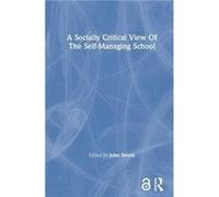 A Socially Critical View Of The SelfManaging School - Taylor amp Francis Ltd - Taylor amp Francis Ltd - Livre en Anglais - Hardback Taylor amp Francis LtdTaylor amp Francis Ltd (Auteur)