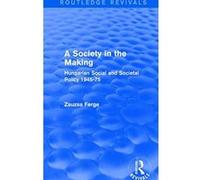 A Society in the Making: Hungarian Social and Societal Policy, 1945-75 (Penguin education) Ferge, Zsuzsa (Auteur)
