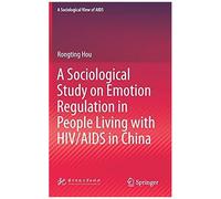 A Sociological Study On Emotion Regulation In People Living With Hiv/Aids In China